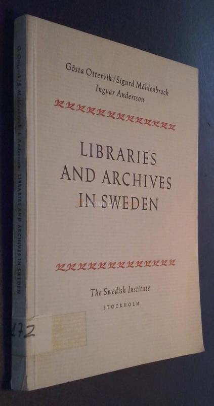 LIBRARIES AND ARCHIVES IN SWEDEN FROM THE SWEDISH MANUSCRIPT BY RICHARD COX