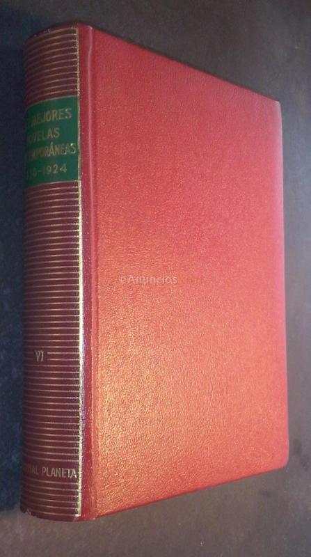 LAS MEJORES NOVELAS CONTEMPORÁNEAS. TOMO VI (1920-1924. AMOR LOCO Y AMOR CUERDO. EL NEGRO QUE TENÍA EL ALMA BLANCA. MEMORIA DE UN VAGÓN DE FERROCARRIL. DISCIPLINAS DE AMOR. LA PARED DE TELA DE ARAÑA